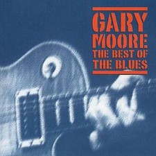 Gary Moore: The Best of the Blues