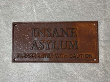 INSANE ASYLUM Signs Cast Iron