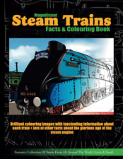Magnificent Steam Trains Facts & Colouring Book: Brilliant Locomotive Coloring I