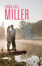 Teraz bedzie inaczej-Miller, Linda Lael Linda Lael Miller,