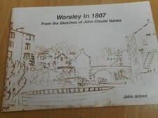 Worsley in 1807: From the Sketches of John Claude Nattes - Aldred, John