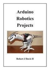 Robert J Davis Arduino Robotics Projects (Paperback)
