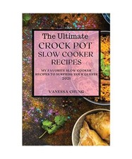 THE ULTIMATE CROCK POT SLOW