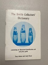 The Bottle Collectors Dictionary. Tony Adams And Andy Payne