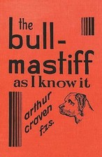 The Bull-Mastiff as I Know it