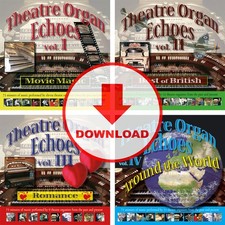 THEATRE ORGAN ECHOES 1-4 DOWNLOAD in MP4 (.m4a) Format 5 Hours / 80 Tracks!