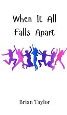 When It All Falls Apart By Taylor, Brian Brian Taylor,