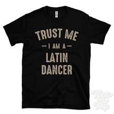 TRUST ME I AM A LATIN DANCER