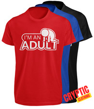 I'm An Adult T SHIRT S-3XL
