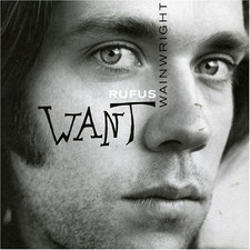 Want - Rufus Wainwright