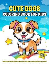 Cute Dogs Coloring Book for
