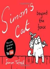 Simon's Cat 2: Beyond the Fence,Simon Tofield