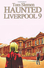 Haunted Liverpool 9 - Slemen