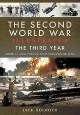 The Second World War Illustrated: The Third Year *NEW* + FREE P&P