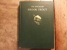 The Speckled Brook Trout by Louis Rhead 1902 early printing HB