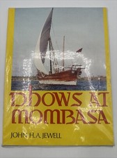 Dhows At Mombasa John H A