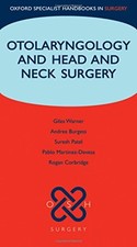 Otolaryngology and Head and Neck Surgery (Oxford Specialist Handbooks in Surger