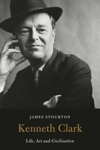 Kenneth clark life art and - kenneth, life,
