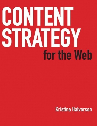 Content strategy for the web - the,