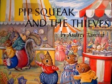 Pip Squeak and the Thieves, Tarrant, Audrey