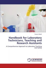 Handbook for Laboratory Technicians, Teaching and Research Assistants: A Compre