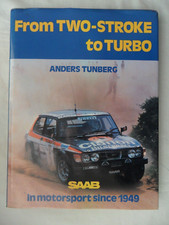 From Two-Stroke to Turbo, SAAB in Motorsport Since 1949. Anders Tuneberg.1980H/B