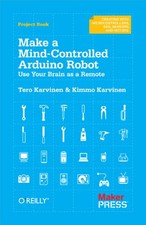 Make a Mind Controlled Arduino Robo..., Karvinen, Kimmo