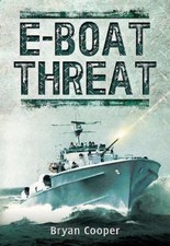 E-Boat Threat by Bryan Cooper (Hardcover, 2015)