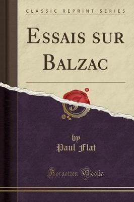 Essais sur balzac classic - balzac, (classic