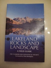 Lakeland Rocks and Landscape: A Field Guide By Cumberland Geological Society,Th