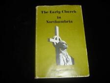The Early Church in Northumbria by Margaret Gallyon Northumberland Christianity
