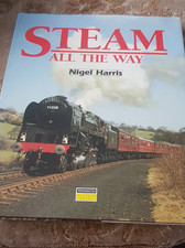STEAM ALL THE WAY by NIGEL HARRIS