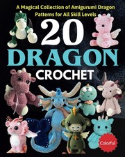 20 Dragon Crochet A Magical