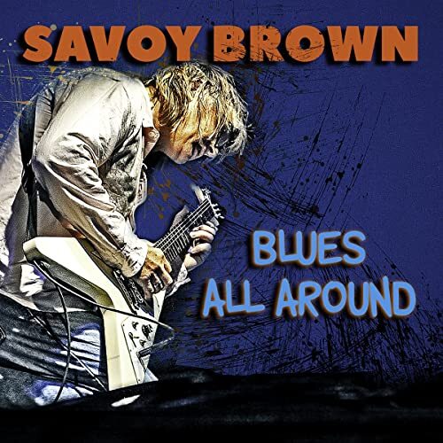 Savoy brown blues all - blues, around