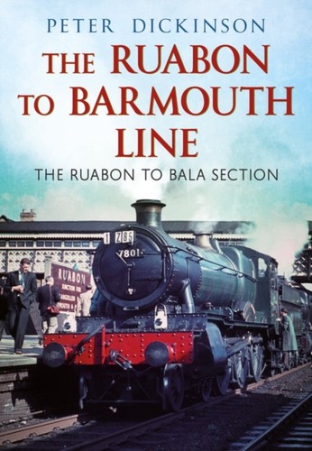 The ruabon barmouth line - the, by
