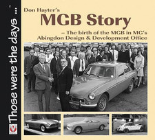 Don Hayter's MGB Story - The birth of the MGB in MG's Abingdon ... by Don Hayter