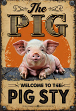 Pig Sty Metal sign, Pig Sty