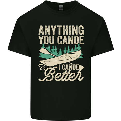 Canoe better funny - canoe, canoeing