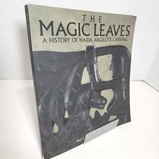 The Magic Leaves A History of Haida Argillite Carving Book Macnair Hoover Canada