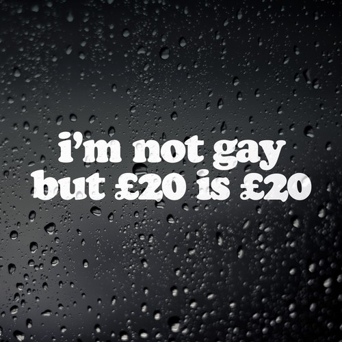 Not gay but is - not, £20