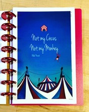 Not My Circus Not My Monkeys