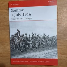 Osprey Campaign Somme 1 July 1916 PB Andrew Robertshaw