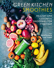 Green Kitchen Smoothies: Healthy and ..., Luise Vindahl