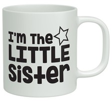 I'm the Little Sister White 10oz Novelty Mug Younger Sis Birthday Gift