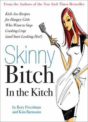 Skinny bitch the kitch - bitch,