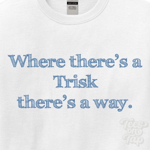 Where trisk there a way - where...,