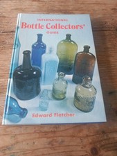 INTERNATIONAL BOTTLE COLLECTORS GUIDE Blandford Press by Edward Fletcher 