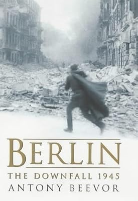 Berlin the downfall 1945 - berlin:, downfall,