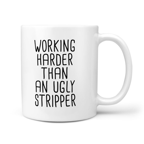 Funny rude working harder - 'working,