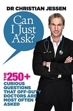 Can I Just Ask?: The 250+ Curious Q..., Jessen, Dr Chri